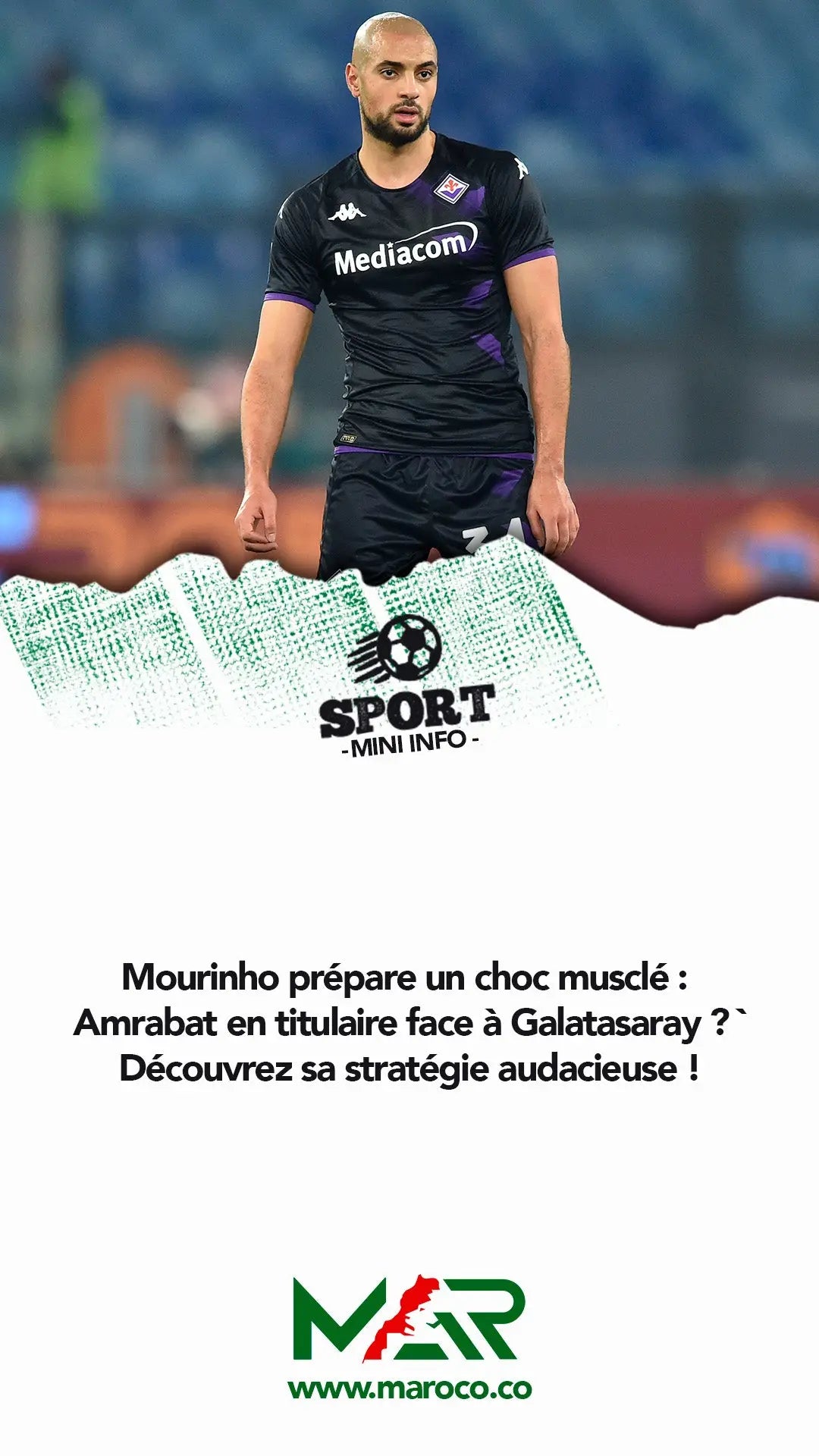 Amrabat au cœur de la bataille: Mourinho dévoile