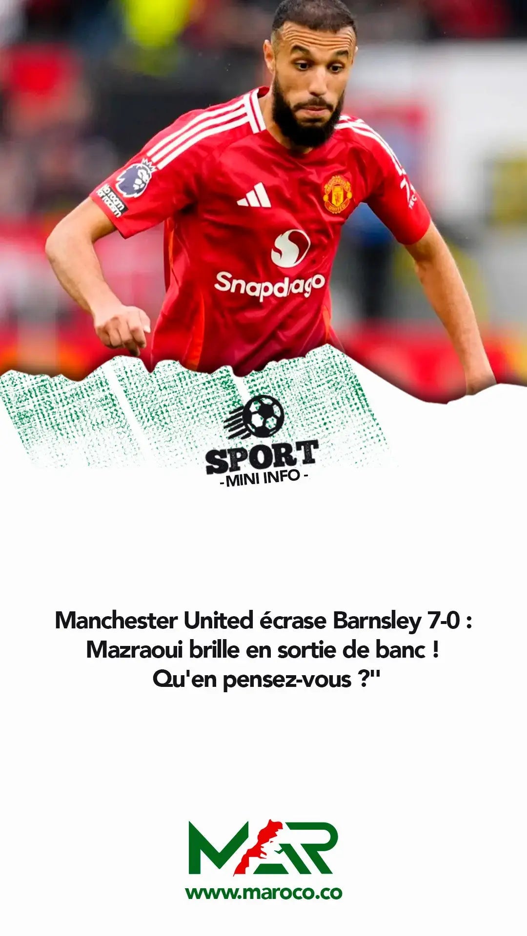 Victoire écrasante de Man United 7-0: Mazraoui