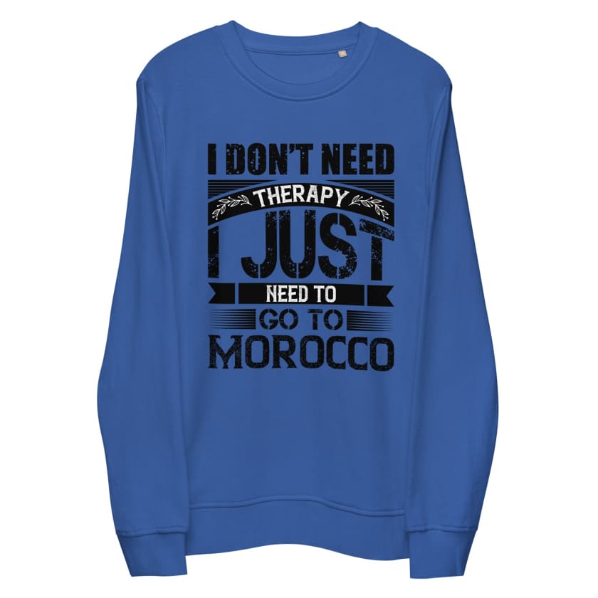 Sweat écologique unisexe design I dont’t need Therapy i just