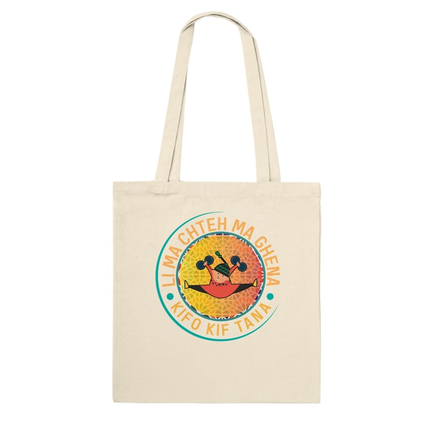 Tote Bag Li ma Chtah ma Ghena kifo kif Tana