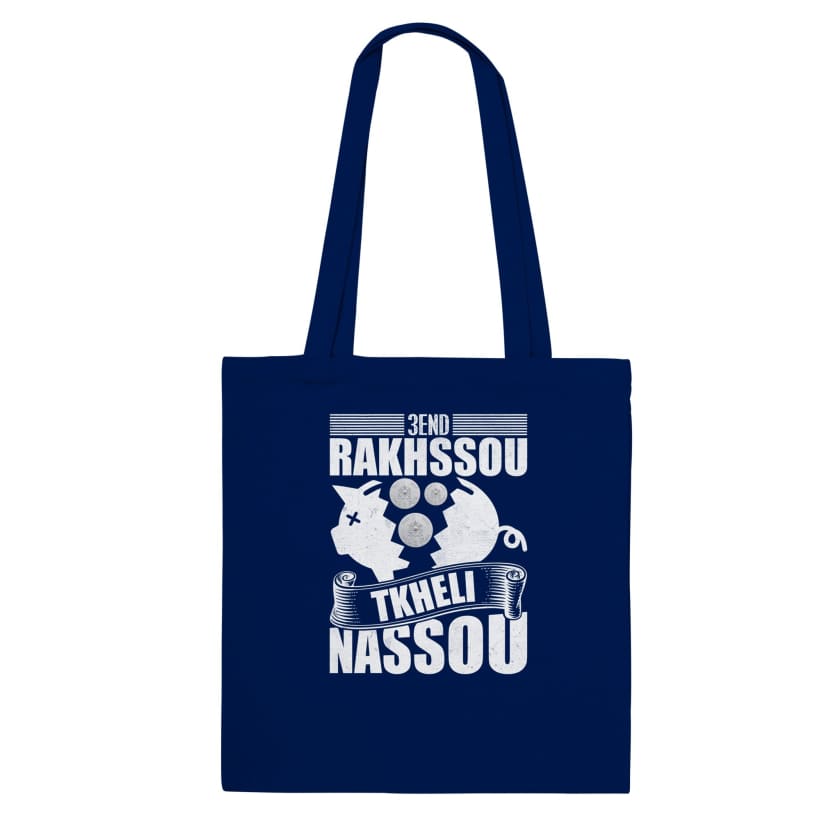 Tote Bag proverbe Marocain 3end rakhsou tkheli Nassou