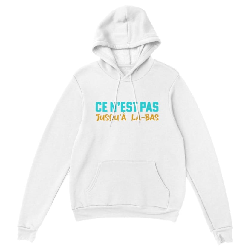 Sweat à capuche ce n’est pas jusqu’à là-bas - White / S - 