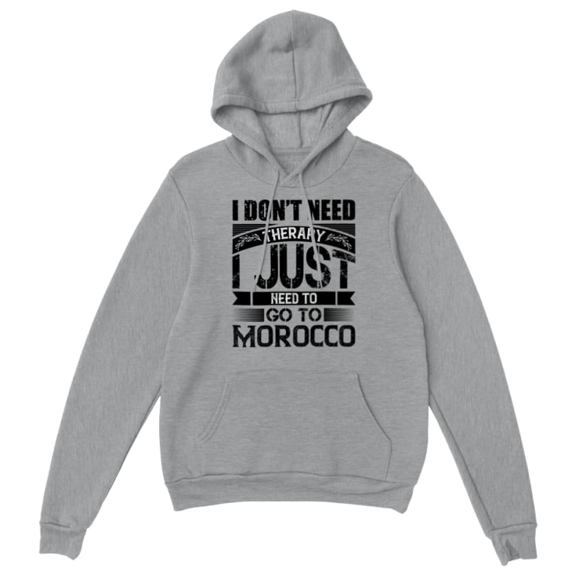 Sweat à Capuche I dont’t need Therapy i just need to go