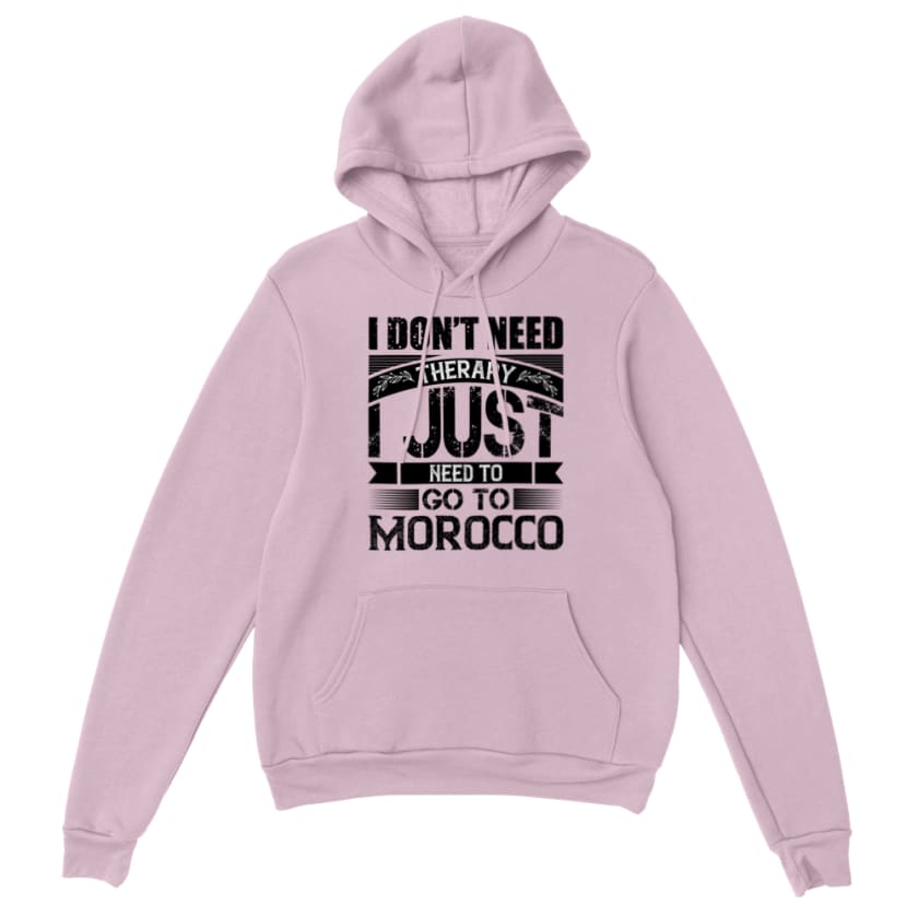 Sweat à Capuche I dont’t need Therapy i just need to go