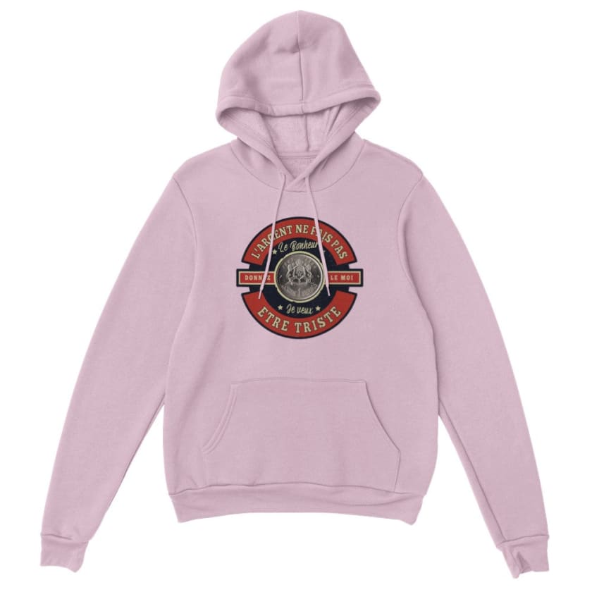 Sweat à capuche L’argent ne fais pas le bonheur - light pink