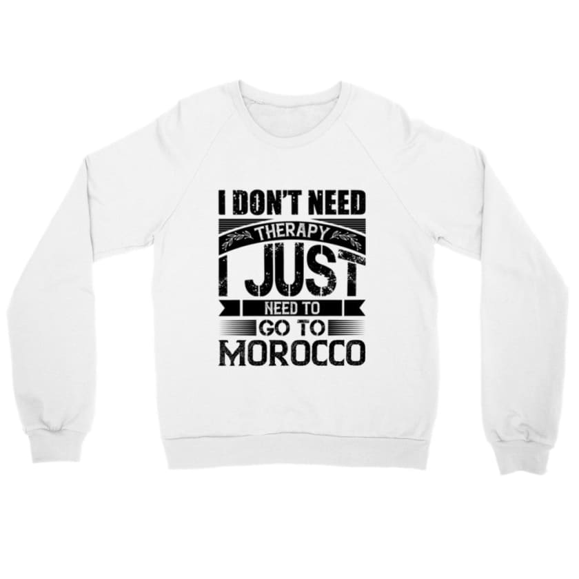Sweatshirt I dont’t need Therapy i just need to go to 