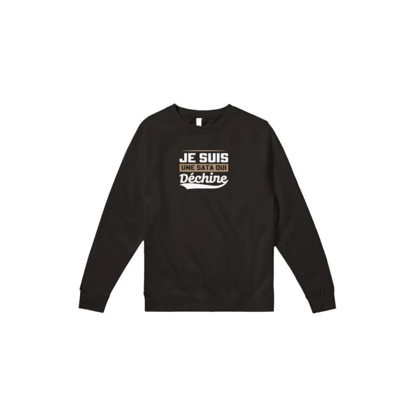 Sweatshirt Je suis une sata oui déchire - Print Material