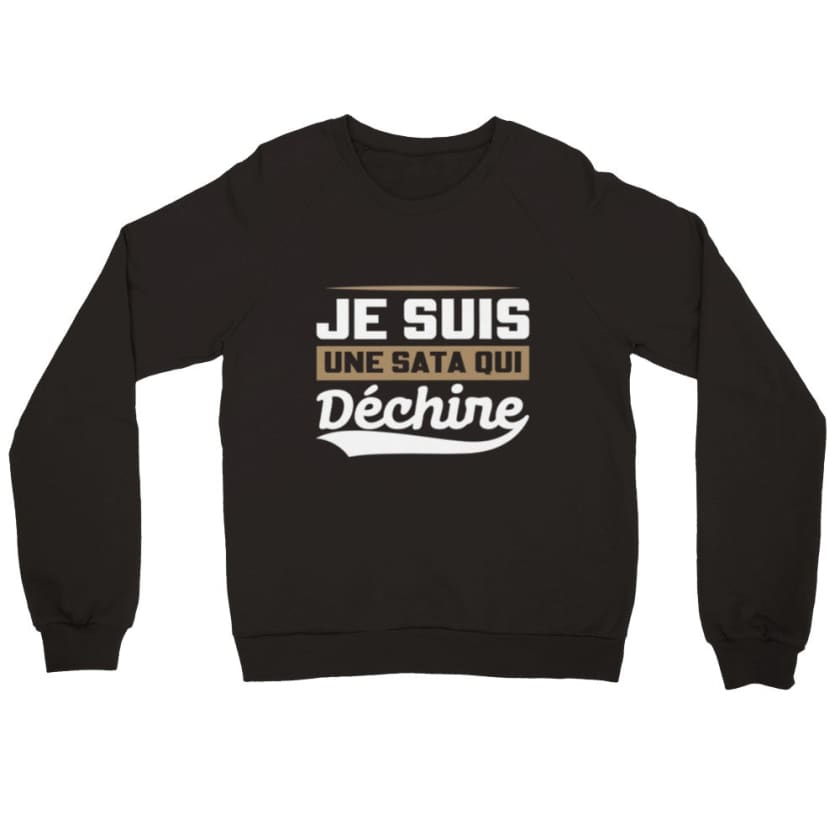 Sweatshirt Je suis une sata oui déchire - Print Material