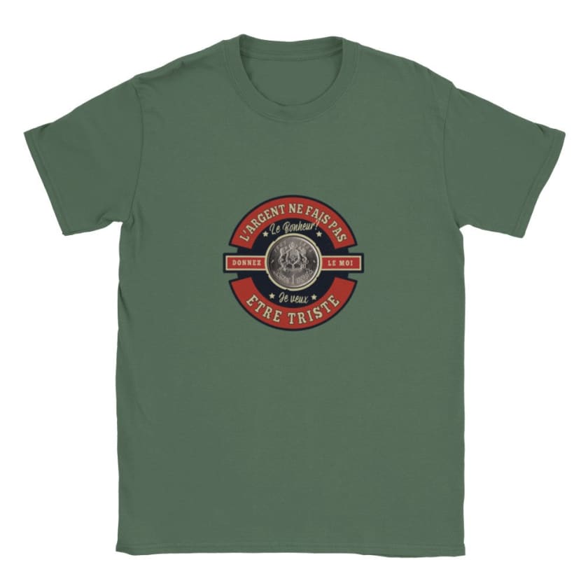 T-shirt l’argent ne fais pas le bonheur - Vert militaire / S