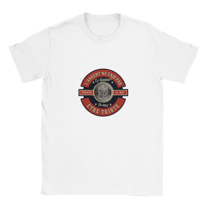 T-shirt l’argent ne fais pas le bonheur - Blanc / S - Print 