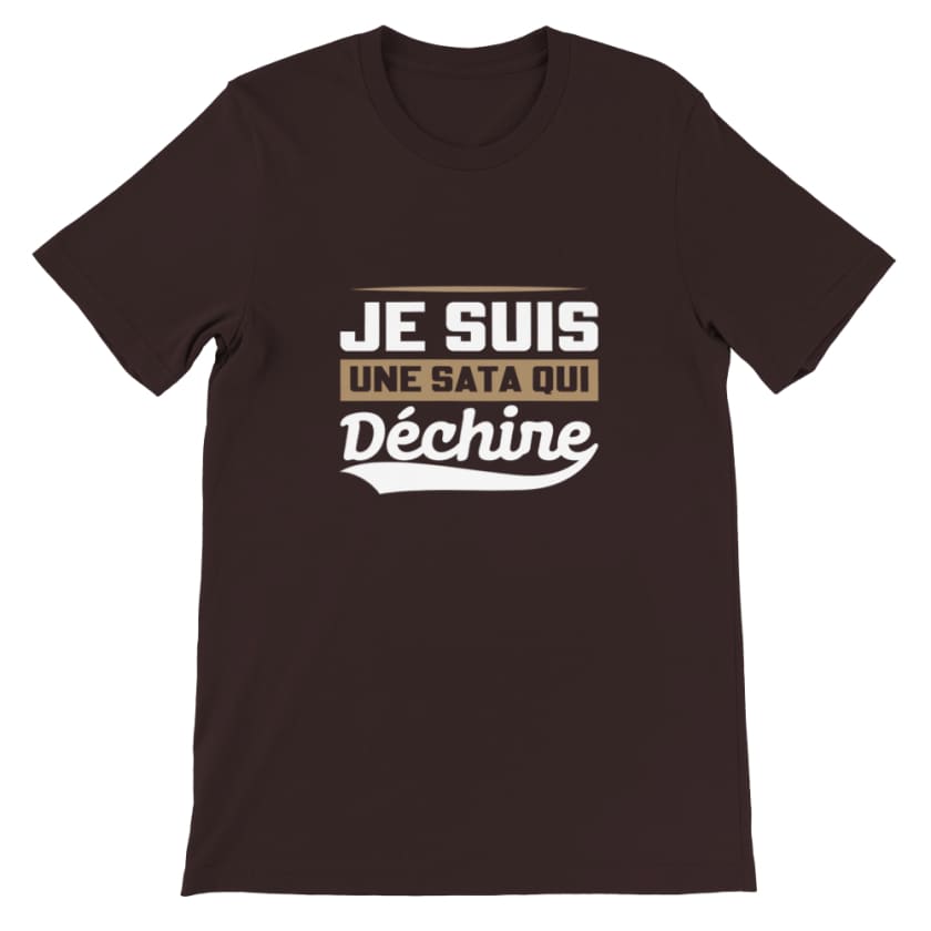 T-shirt Sata je suis une Sata qui déchire - Brown / S - 