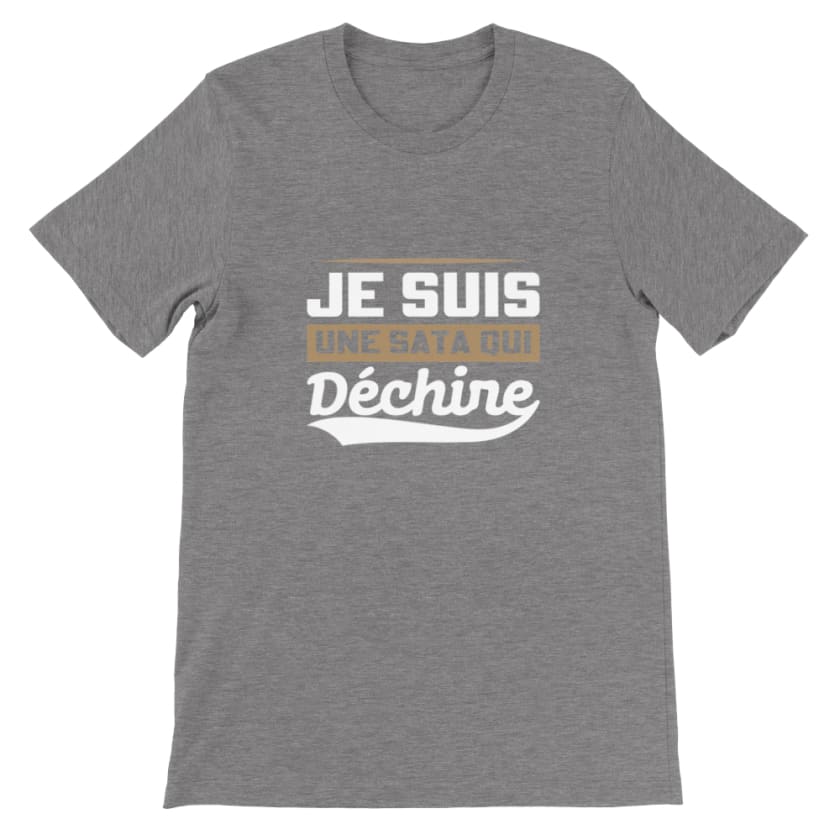 T-shirt Sata je suis une Sata qui déchire - Dark Gray 