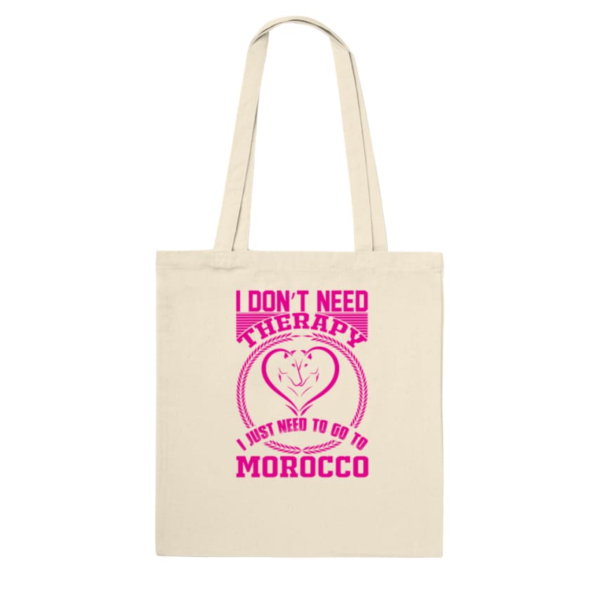 Tote Bag I dont’t need Therapy i just need to go to Morocco 