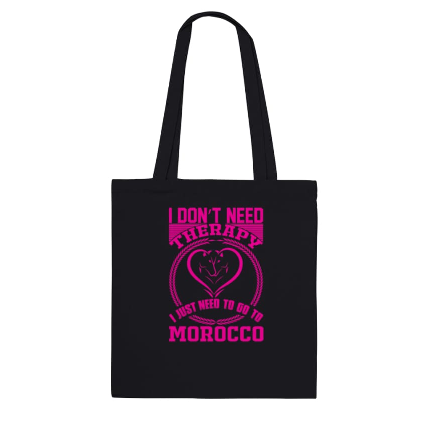 Tote Bag I dont’t need Therapy i just need to go to Morocco 