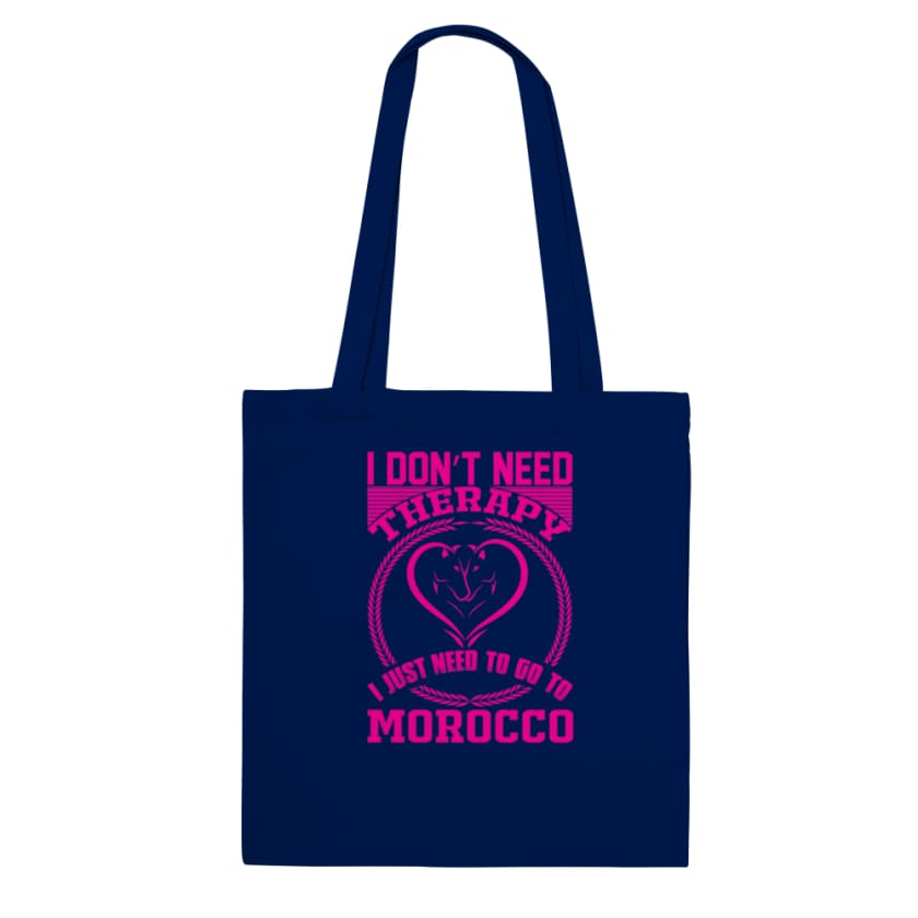 Tote Bag I dont’t need Therapy i just need to go to Morocco 