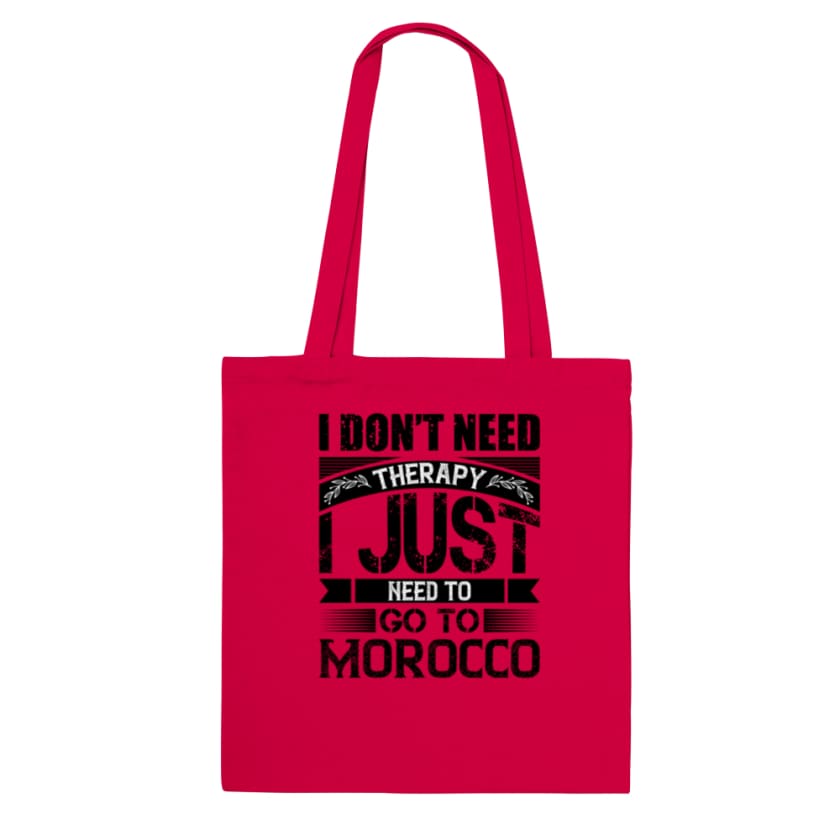 Tote Bag I dont’t need Therapy i just need to go to Morrocco