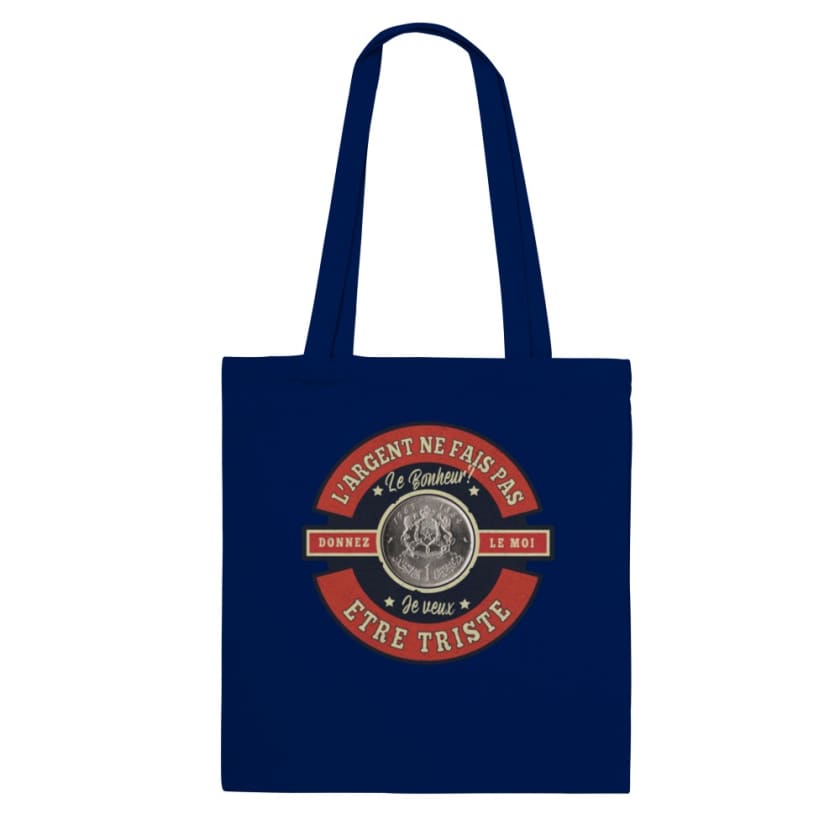Tote Bag L’argent ne fais pas le bonheur - Marine - Print 